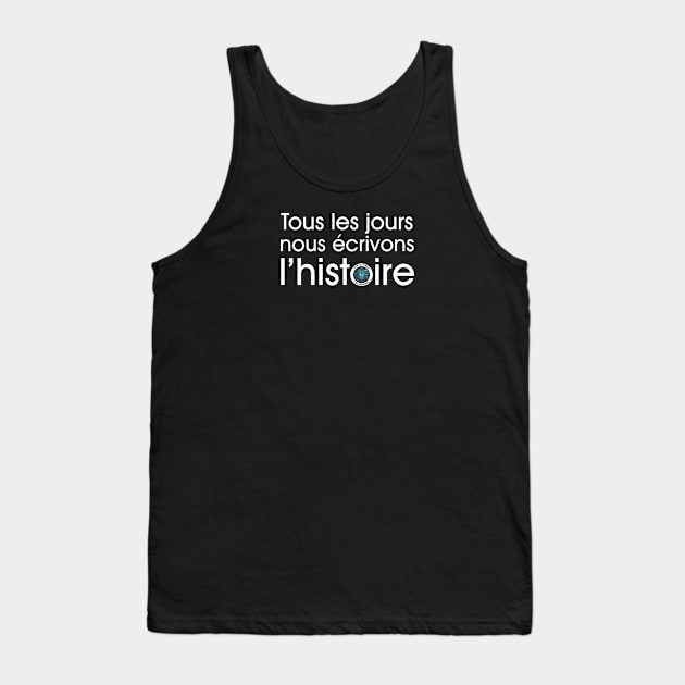 Nous écrivons l'histoire (dark) Tank Top by SLTDH